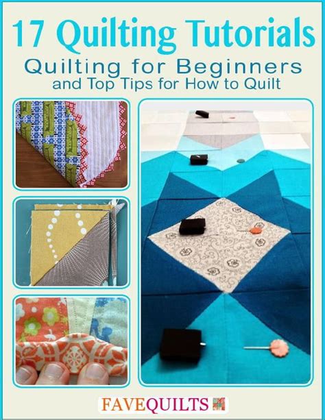 "17 Quilting Tutorials: Quilting for Beginners and Top Tips for How to Quilt" eBook | FaveQuilts.com