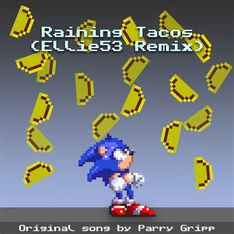 Raining Tacos (Ellie53 Remix) | Ellie53