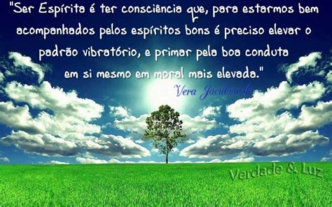 O Que É Ser Espirita - Ser Espírita é Ter Consciência - Verdade Luz