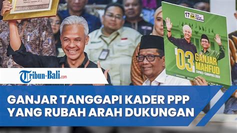 Ganjar Pranowo Tanggapi Kader PPP Yang Membelot Dukung Prabowo Gibran