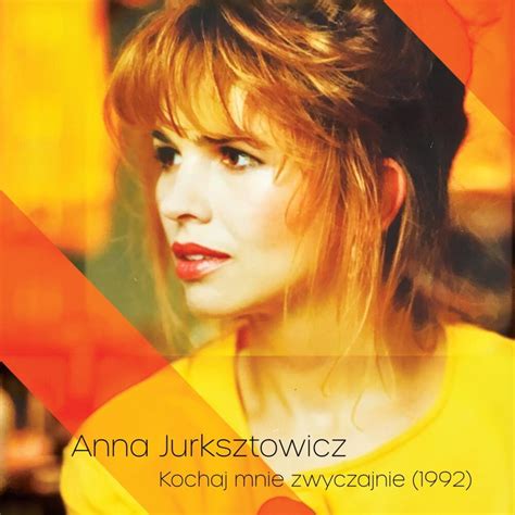 Anna Jurksztowicz O Czym Marz Dziewczyny Lyrics Genius Lyrics