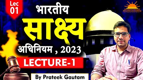 Bharatiye Sakshya Adhiniyam 2023 BSA 2023 Lec 1 Bsa 2023