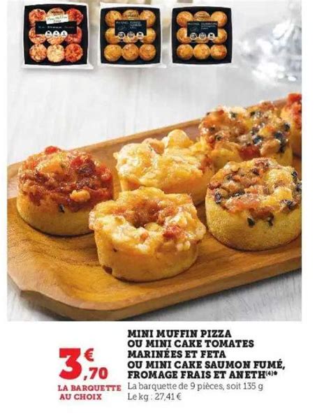 Offre Mini Muffin Pizza Ou Mini Cake Tomates Marinées Et Feta Ou Mini