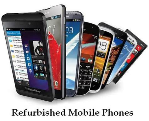 The Advantages Of Refurbished Mobile A Guide To Better Smartphone