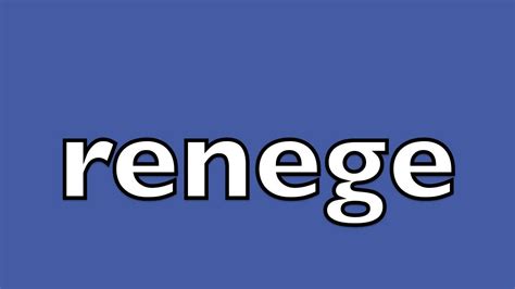 How to pronounce renege - YouTube