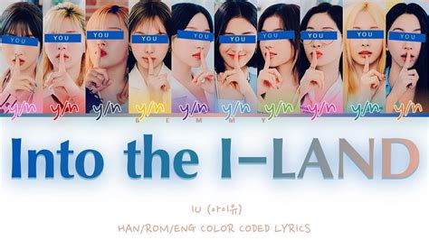 Your GirlGroup 10 Members Into The I Land IU Color Coded Lyrics