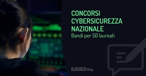 Concorsi Agenzia Cybersicurezza Nazionale Assunzioni