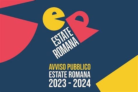 Roma Capitale Sito Istituzionale Estate Romana 2023 2024 Le