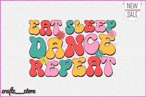 Eat Sleep Dance Repeat Retro Sublimation Graphic By Crafts Store