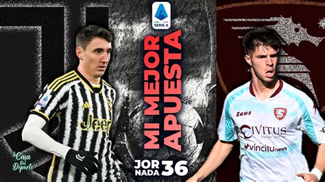 JUVENTUS VS SALERNITANA PRONÓSTICO SERIE A APUESTAS DEPORTIVAS