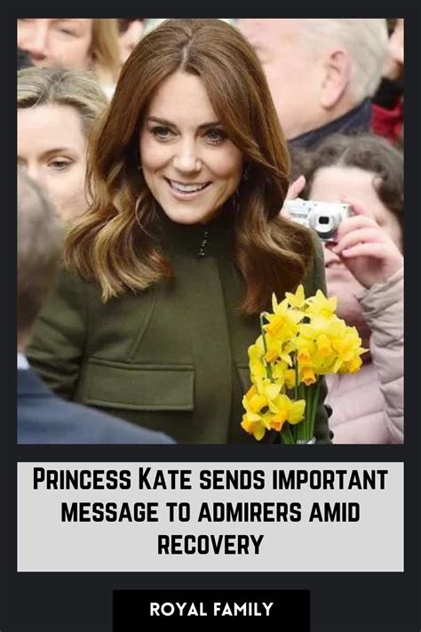 Does Princess Kate Send Important Messages To Admirers Amid Recovery