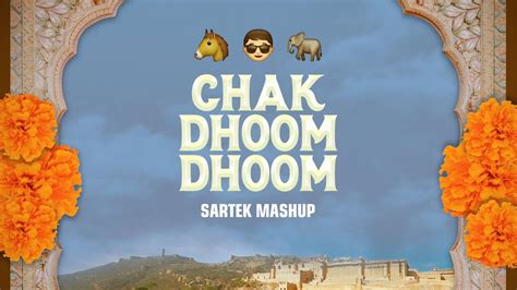 Chak Dhoom Dhoom Sartek Mashup Youtube