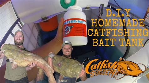 Diy Homemade Catfishing Bait Tank Update Youtube