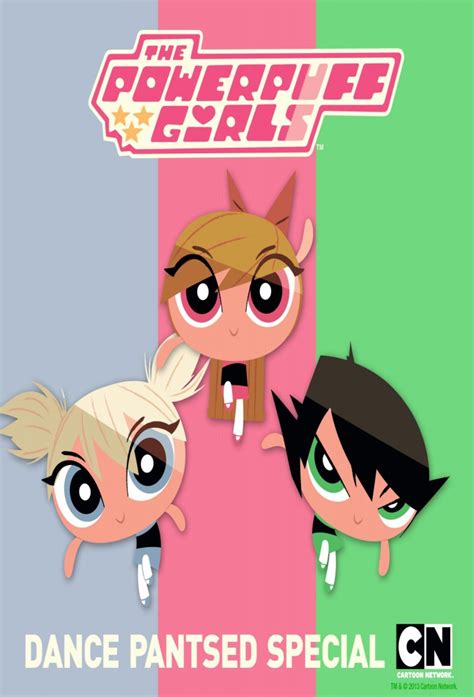 The Powerpuff Girls: Dance Pantsed - TheTVDB.com