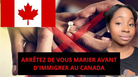 ARRÊTEZ DE VOUS MARIER AVANT D IMMIGRER AU CANADA Devenez Conjoints