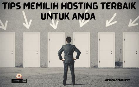 Tips Memilih Hosting Yang Terbaik Amirazman My