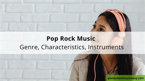 Pop Rock genre, Artists, Instruments and Characteristics