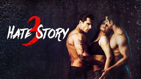 Hate Story 3 Full Movie Online In HD on Hotstar