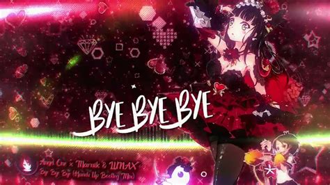 Nightcore Bye Bye Bye Hands Up Bootleg Mix Angel One X Marnik