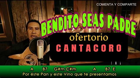 Canto De Ofertorio Bendito Seas Padre Letra Y Acordes YouTube