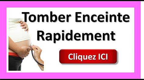 Comment Tomber Enceinte Rapidement Et Naturellement YouTube