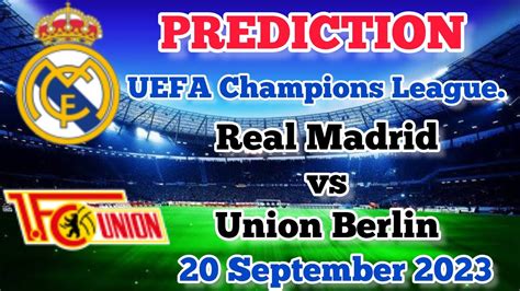 Real Madrid Vs Union Berlin Prediction And Betting Tips Th