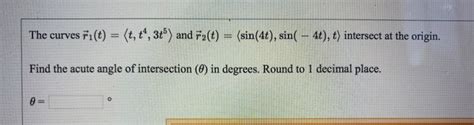 Solved The Curves ři T T T 3t And Fu T Sin 4t