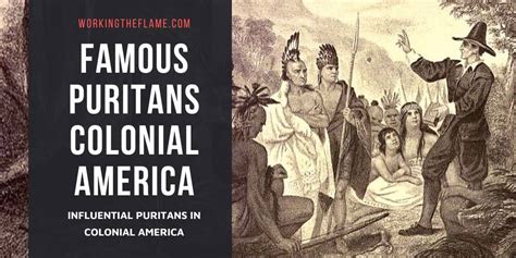 14 Famous Puritans in Colonial America [Facts & Pics] - Working the Flame