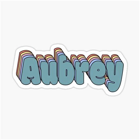 Aubrey Name Sticker For Sale By Ashleymanheim Redbubble