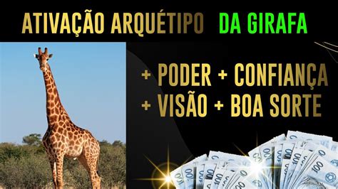 Ativação imediata ARQUÉTIPO DA GIRAFA Poder Intuição Confiança