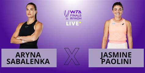 Ao Vivo Acompanhe Sabalenka X Paolini No Wta Finals Em Tempo Real