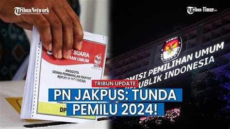 Pn Jakpus Perintahkan Pemilu 2024 Ditunda Partai Prima Menangi Gugatan