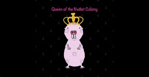 Naked Mole Rat Queen Naked Mole Rat Sticker TeePublic
