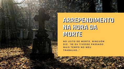 Os Arrependimentos Mais Ouvidos No Leito De Morte Youtube