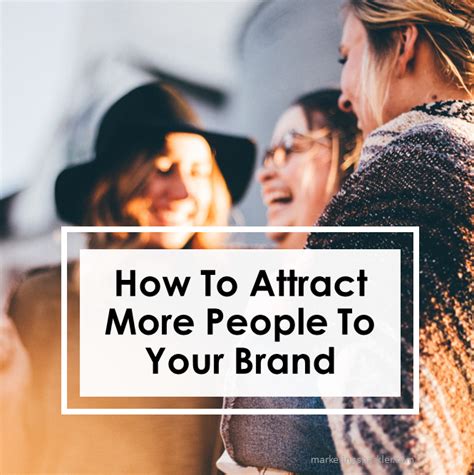 How To Attract More People To Your Brand Ι Marketing Sparkler