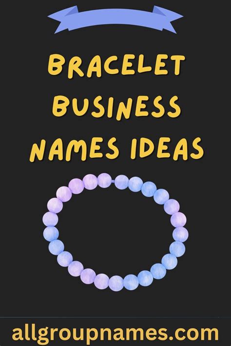 Catchy Bracelet Business Names To Elevate Your Brand In Business