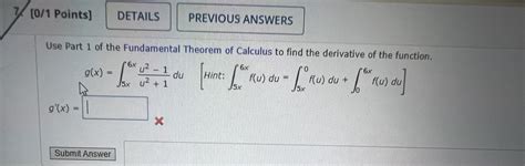 Solved Use Part 1 ﻿of The Fundamental Theorem Of Calculus To