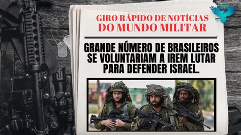 Grande N Mero De Brasileiros Se Voluntariam Para Irem Lutar Por Israel