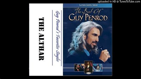 Guy Penrod The Altar Of Ray Boltz Youtube