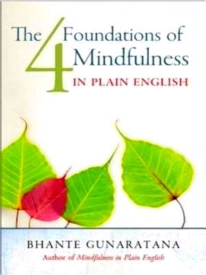 The Four Foundations Of Mindfulness In Plain English Special Collection