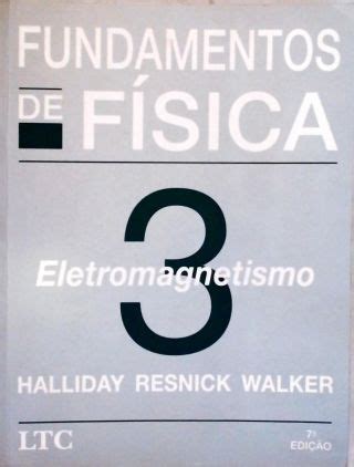 Fundamentos De Fisica Eletromagnetismo Vol 3 David Halliday