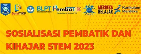 Sosialisasi PembaTIK Dan Kihajar STEM Babel 2023