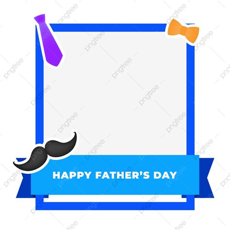 Happy Fathers Day Clipart Png Images Happy Fathers Day Frame Parent