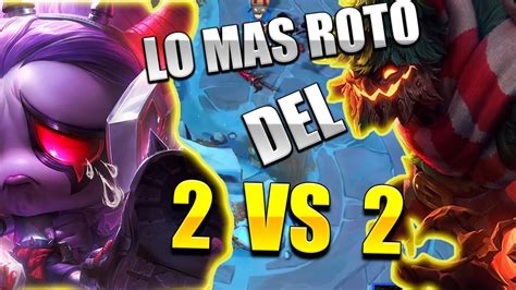 EL COMBO MAS ROTO DE 2V2 League Of Legends YouTube