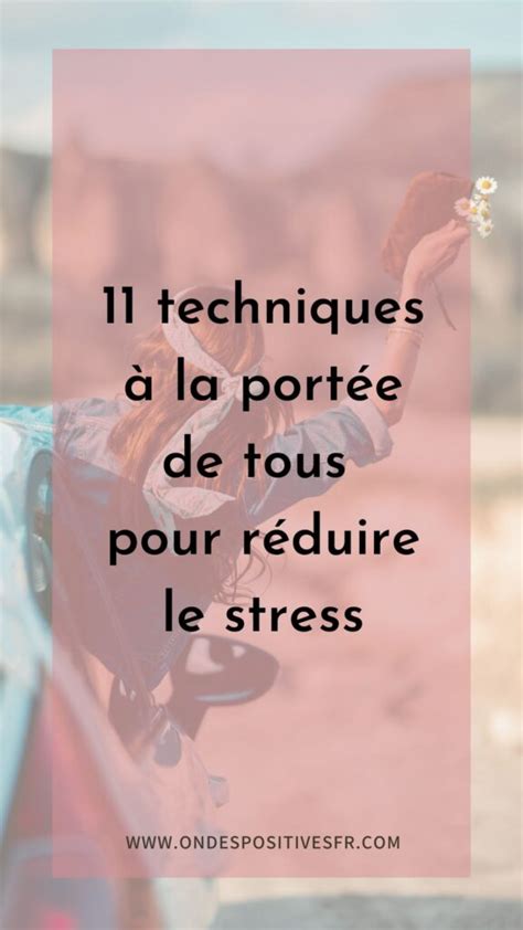 Techniques La Port E De Tous Pour R Duire Le Stress Ondespositivesfr