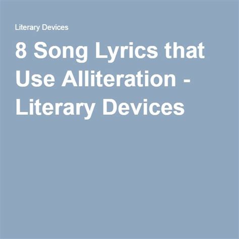 8 Song Lyrics that Use Alliteration - Literary Devices | Alliteration, Literary devices, Lyrics