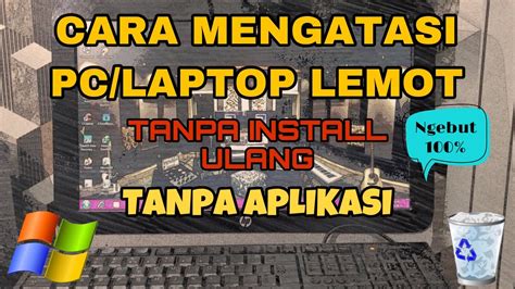 Cara Mengatasi Laptop Lemot