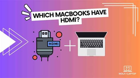 Which Macbooks Have HDMI port? - Full List (Updated in 2024)