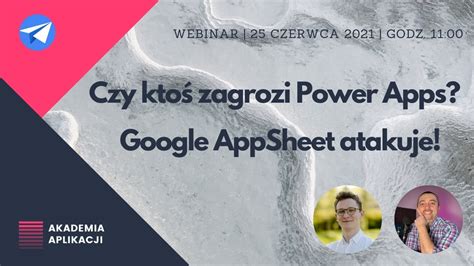 Czy ktoś zagrozi Power Apps Google AppSheet atakuje Webinar