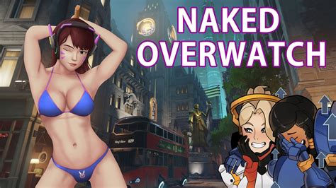 NAKED OVERWATCH Overwatch Gameplay Part 1 YouTube